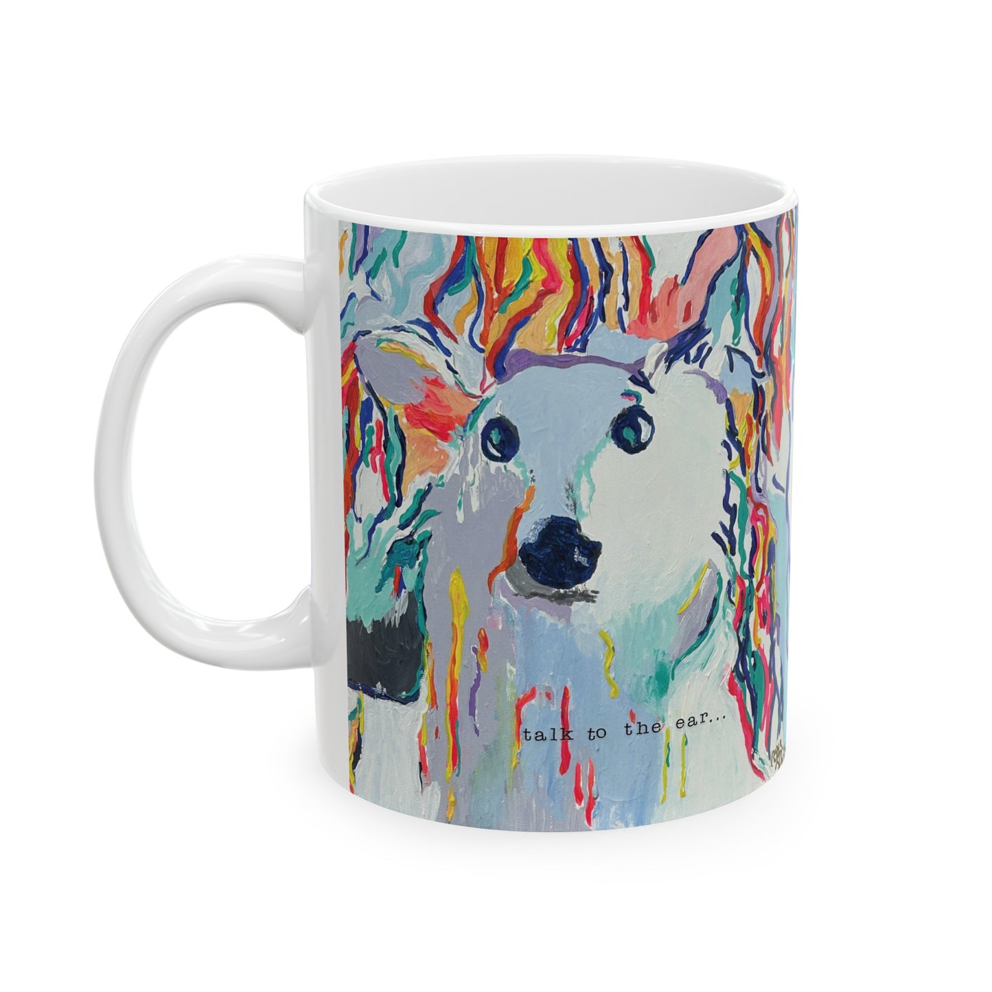 Talk To The Ear | Ceramic Mug (11oz)